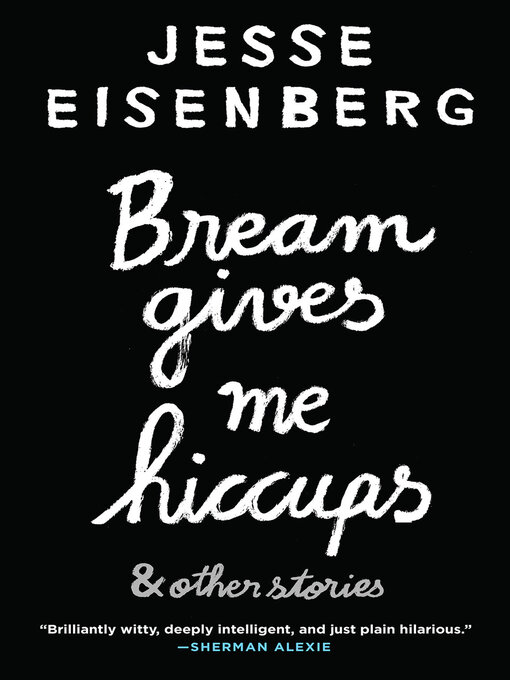 Title details for Bream Gives Me Hiccups by Jesse Eisenberg - Available